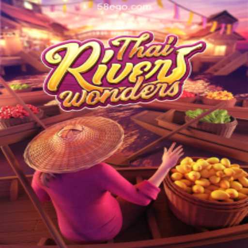 Discover ThaiRiverWonders and the Best Online Casino Experience with 58E.COM